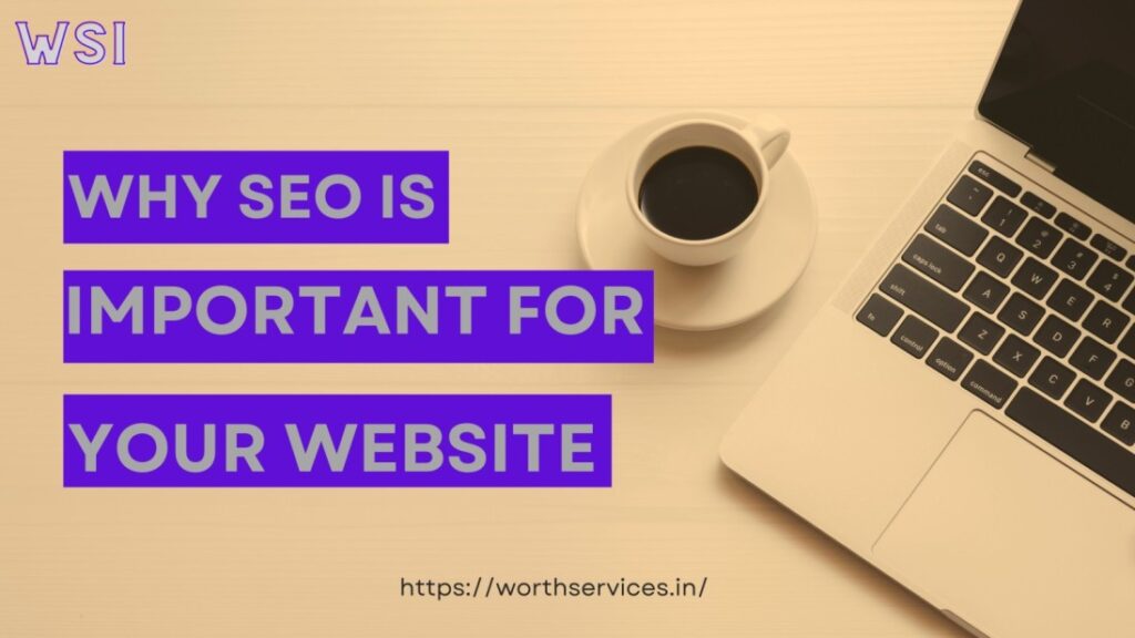 Why SEO is Important for Your Website