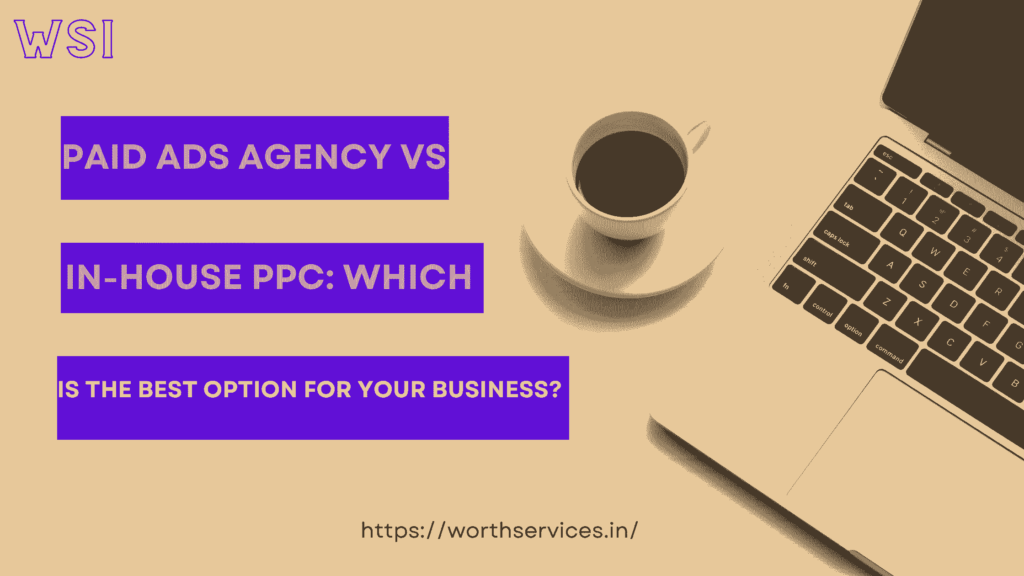 Paid Ads Agency Vs in-house ppc blog feature image